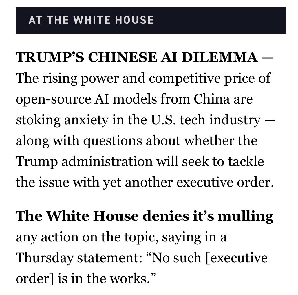 POLITICO "At the White House" newsletter screenshot. TRUMP'S CHINESE AI DILEMMA — rising power of Chinese open-source AI models stoking anxiety in the U.S. tech industry, with White House denial that an executive order is in the works